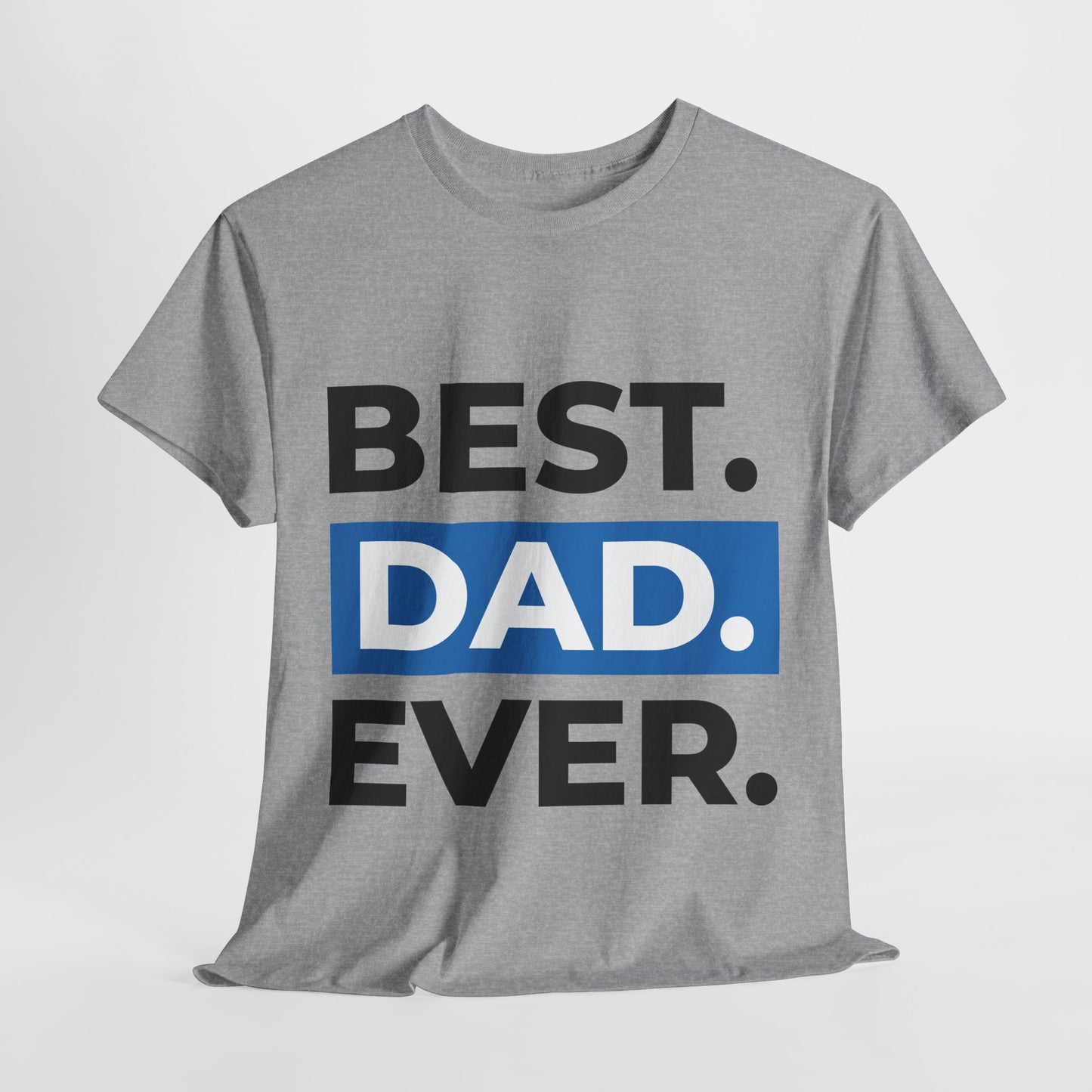 Best Dad Ever-Men's Tee