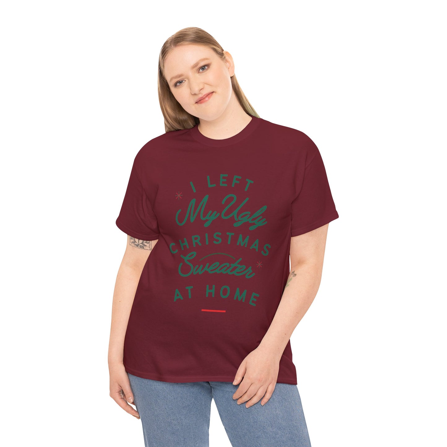 Funny Christmas Unisex Tee - I Left My Ugly Christmas Sweater Home