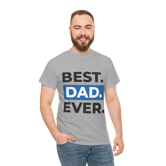 Best Dad Ever-Men's Tee