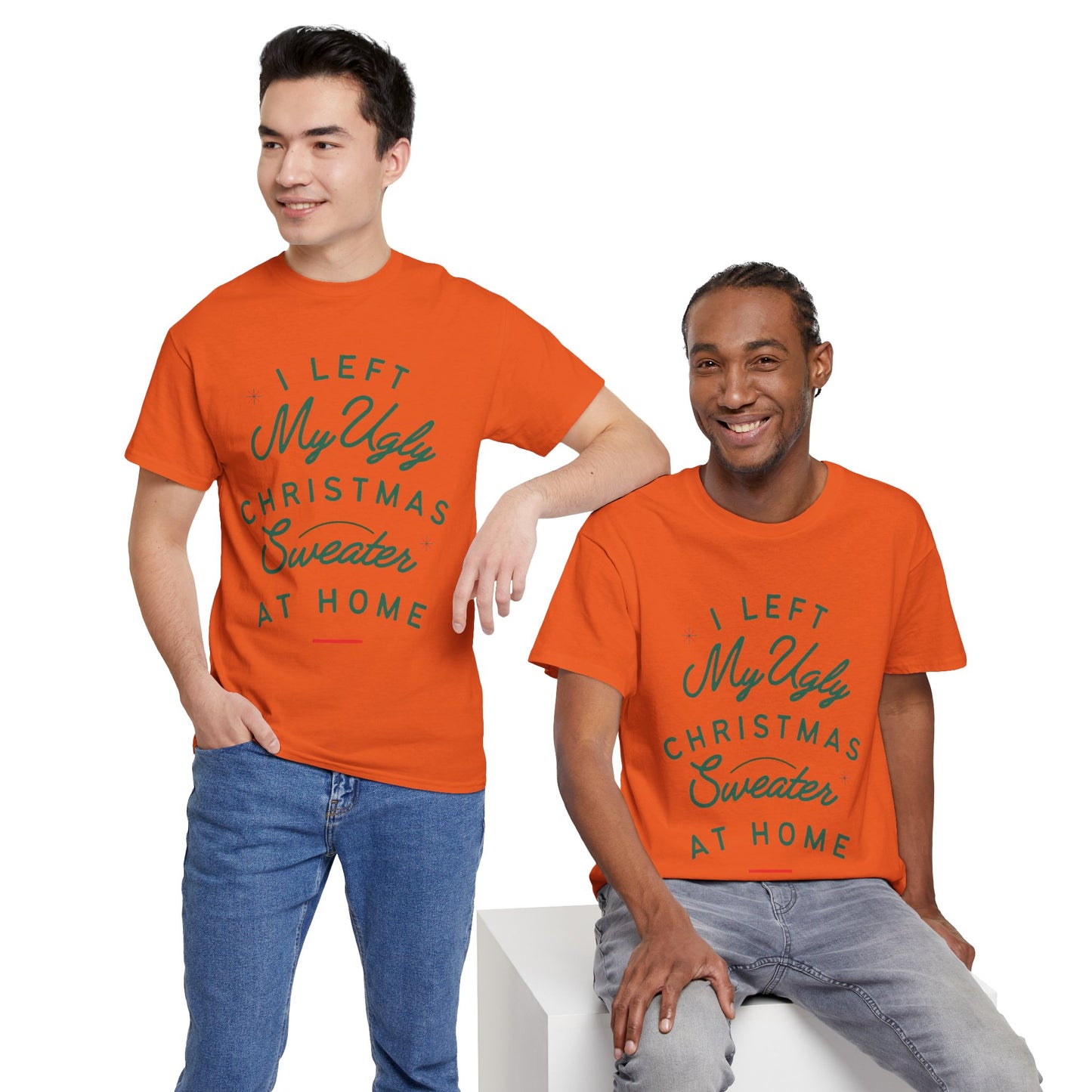 Funny Christmas Unisex Tee - I Left My Ugly Christmas Sweater Home