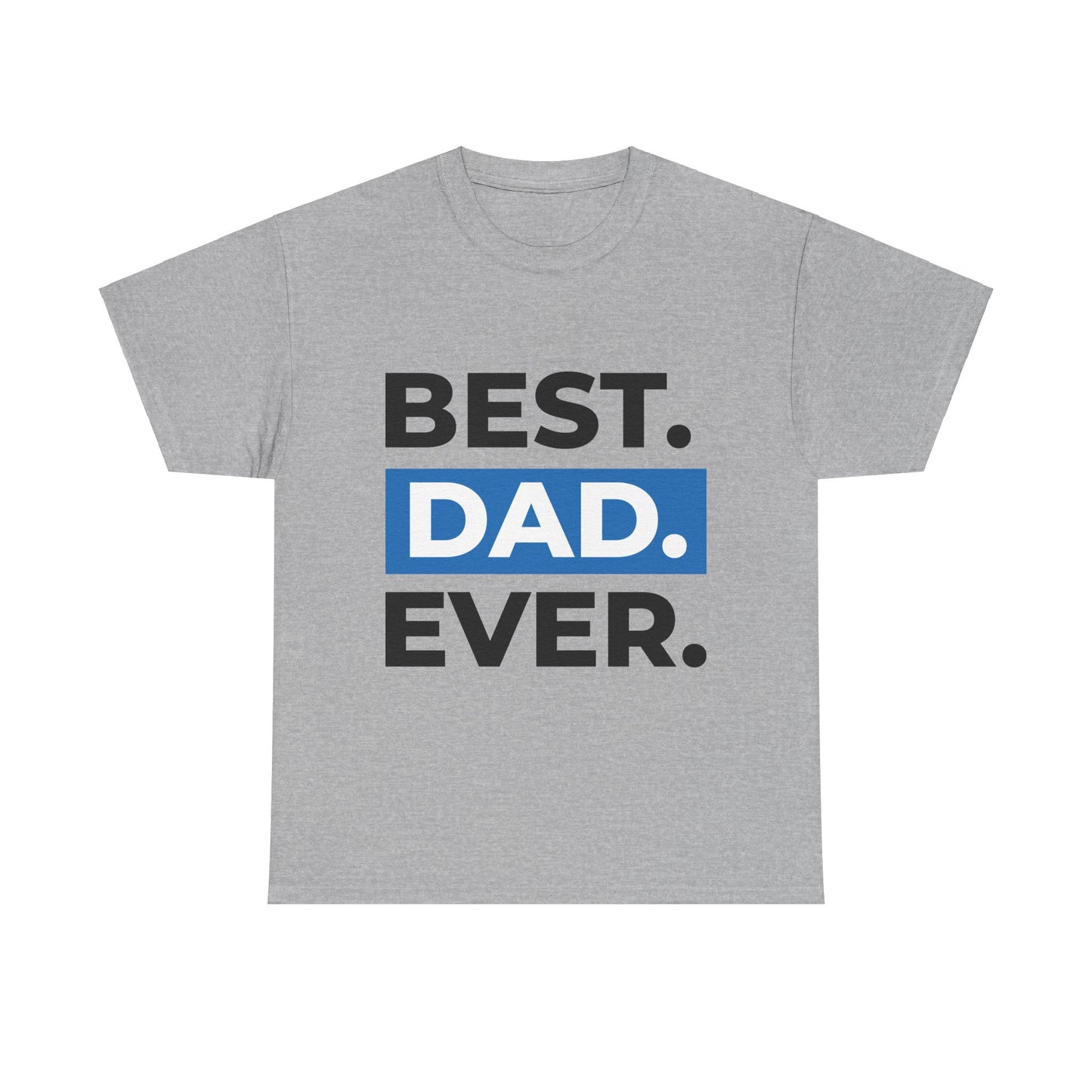 Best Dad Ever-Men's Tee